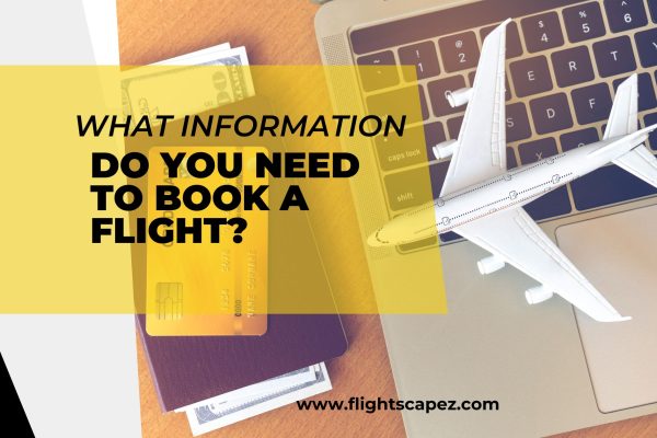 What information do you need to book a flight